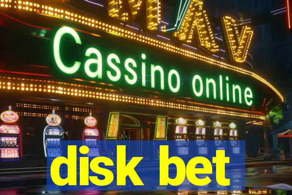 disk bet